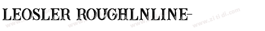leosler roughlnline字体转换